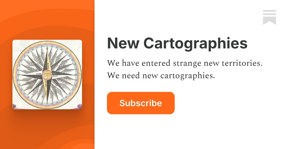New Cartographies | Nicholas Carr | Substack