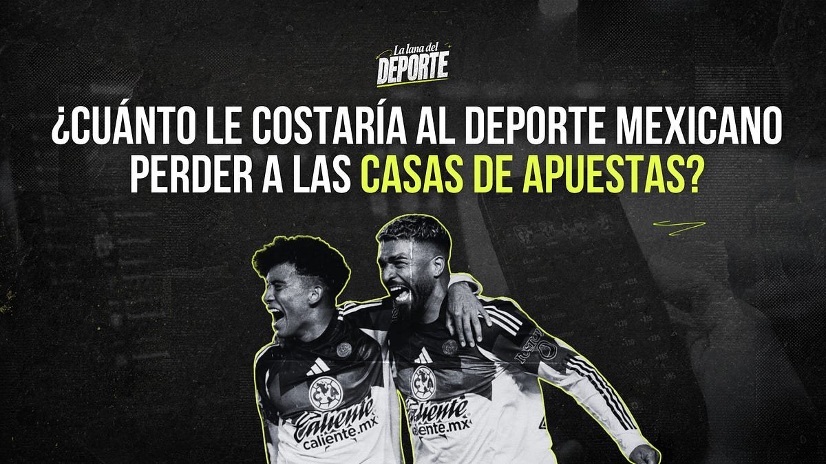 ¿Cuánto le costaría al deporte mexicano perder a las casas de apuestas?