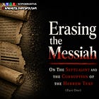 Erasing the Messiah: On The Septuagint & the Corruption of the Hebrew Text (Part I)