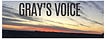 Gray's Voice