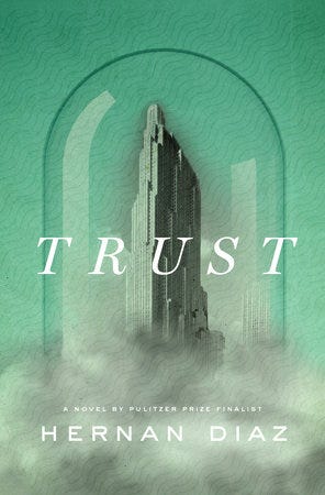 Trust by Hernan Diaz: 9780593420317 | PenguinRandomHouse.com: Books