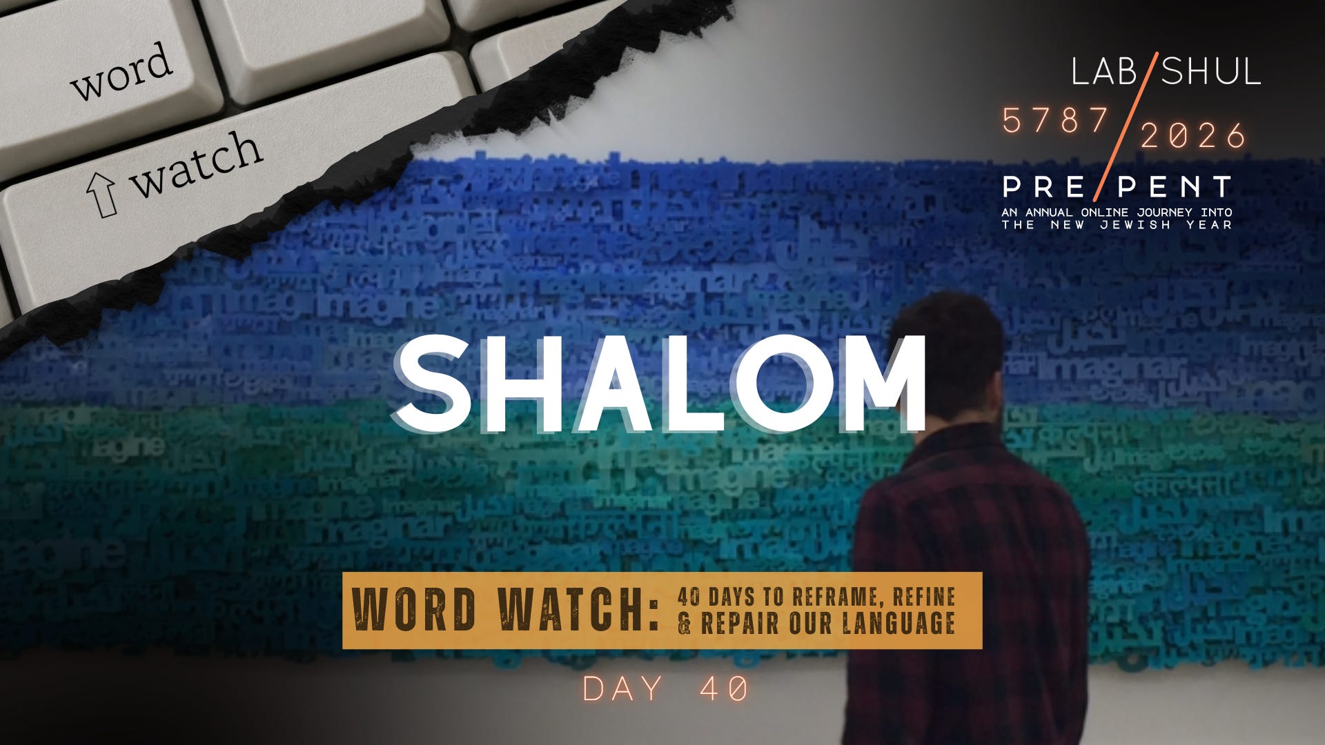 Prepent Day 40: Shalom