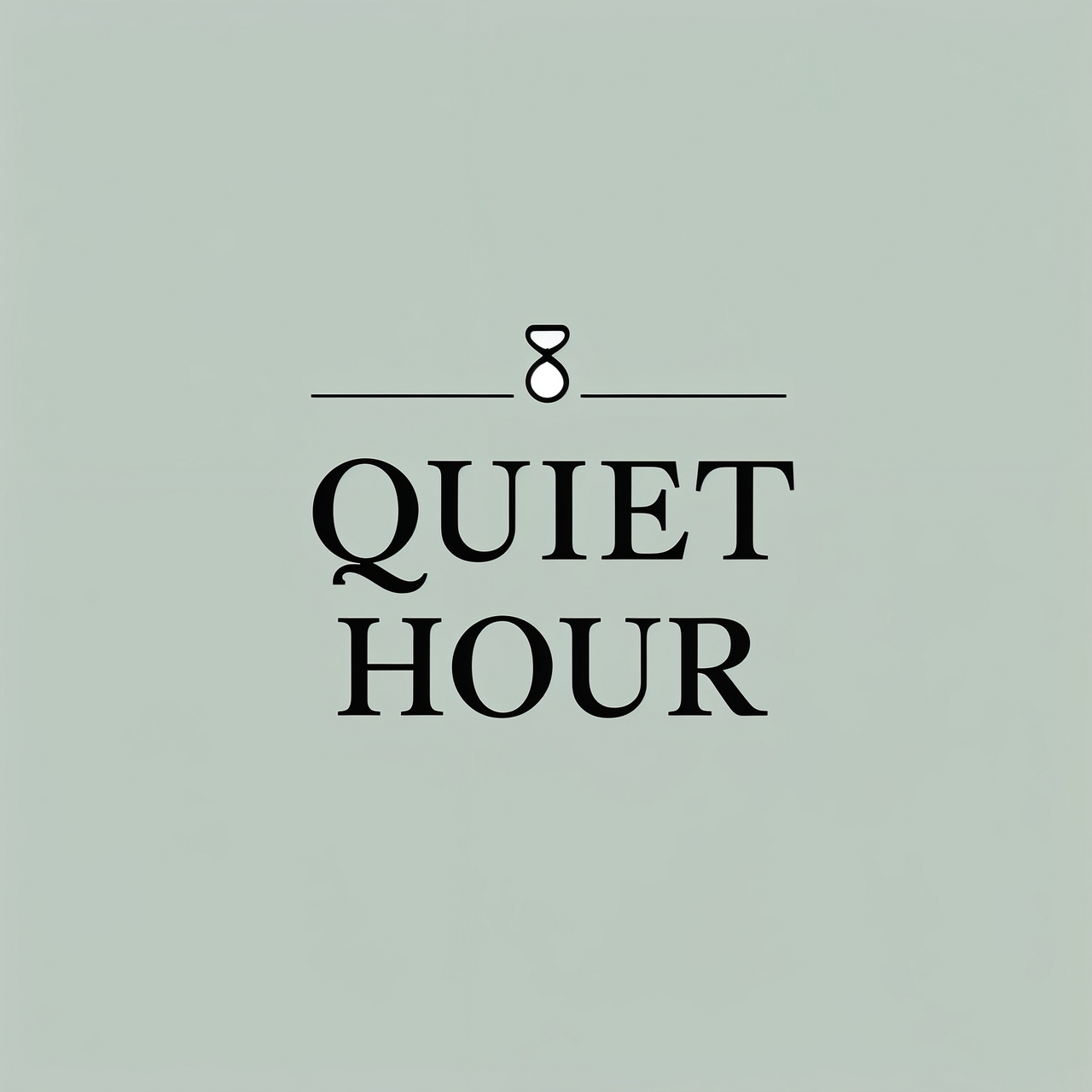 Quiet Hour