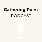 Gathering Point News