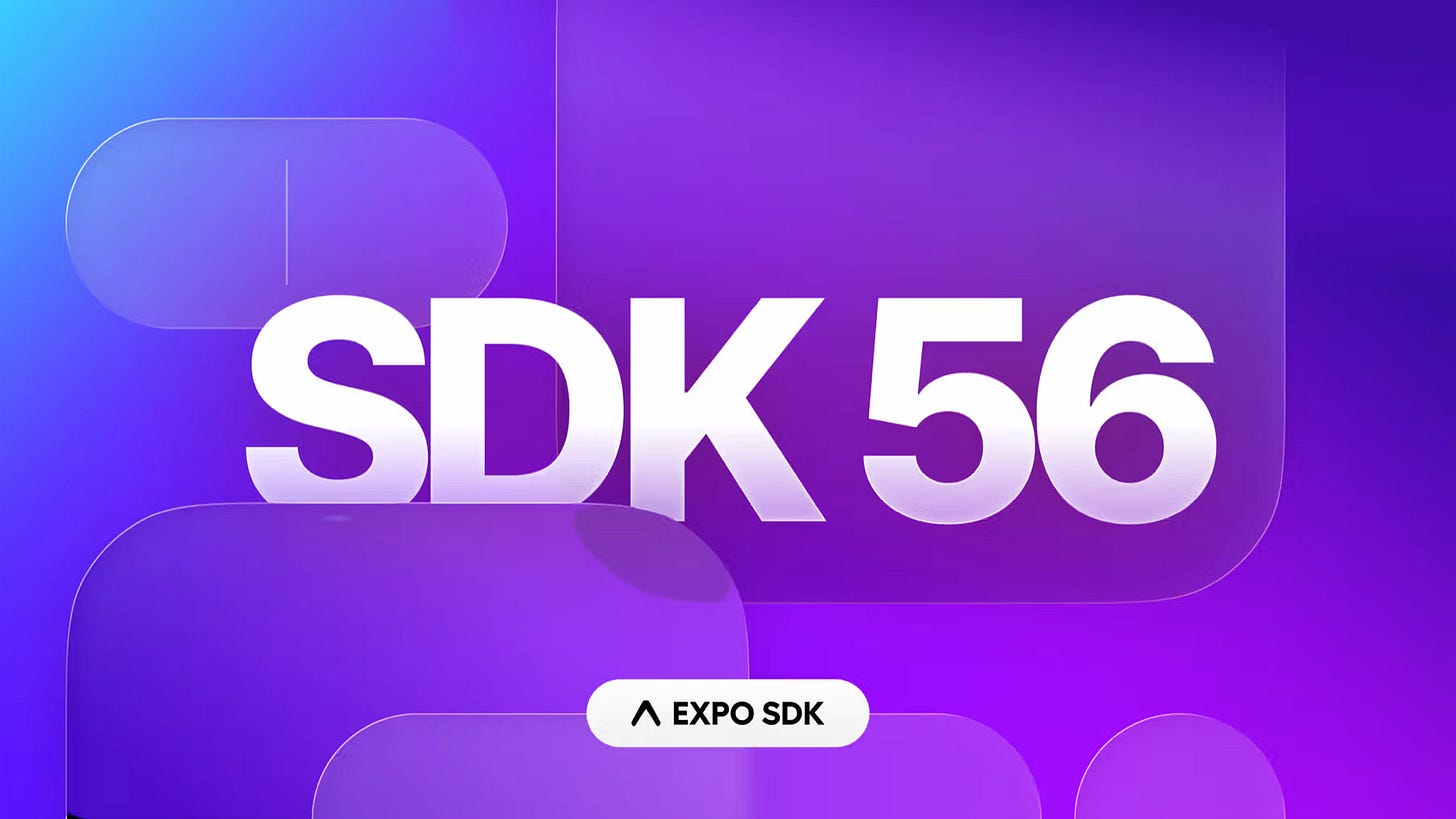 Expo SDK 56 Expo SDK 56
