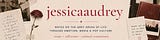 Jessica Audrey's Substack