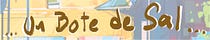 ... Un Bote de Sal ...