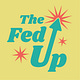 The Fed Up