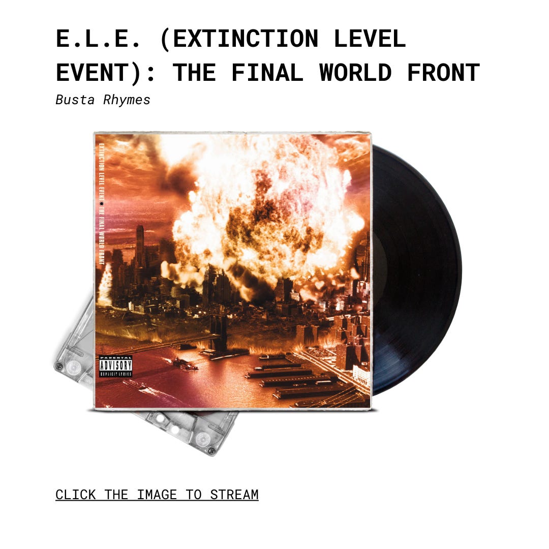 E.L.E. (Extinction Level Event)” by Busta Rhymes