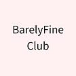 BarelyFine Club's avatar