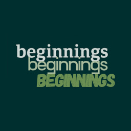Beginnings