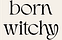 born witchy