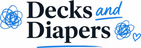 Decks and Diapers 
