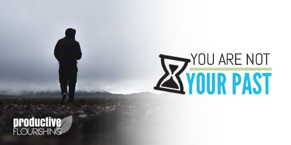 Once you recognize that you are not your past, you also see that your future can be different. | You Are Not Your Past www.productiveflourishing.com/you-are-not-your-past/ 