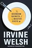 The Bedroom Secrets of the Master Chefs: A Novel