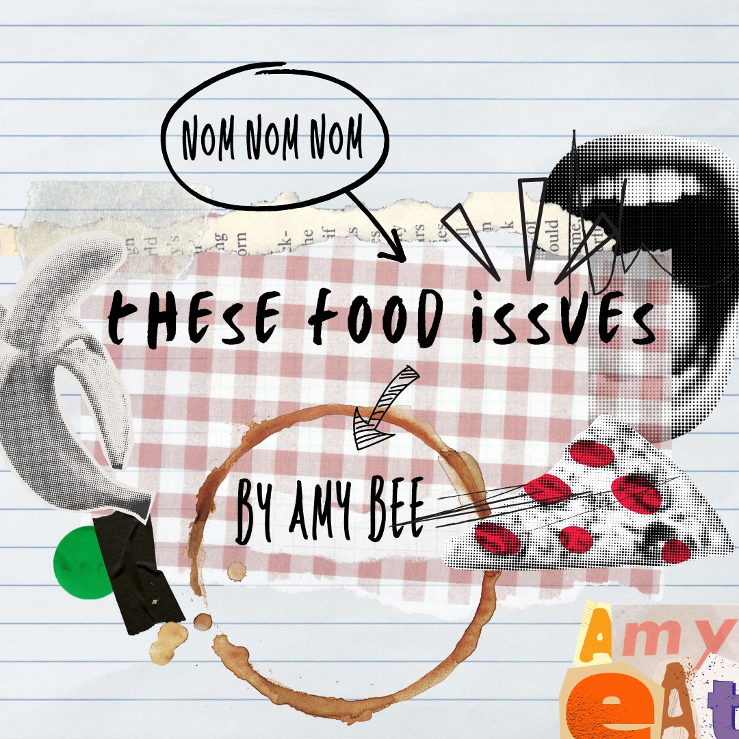 These Food Issues, part 1