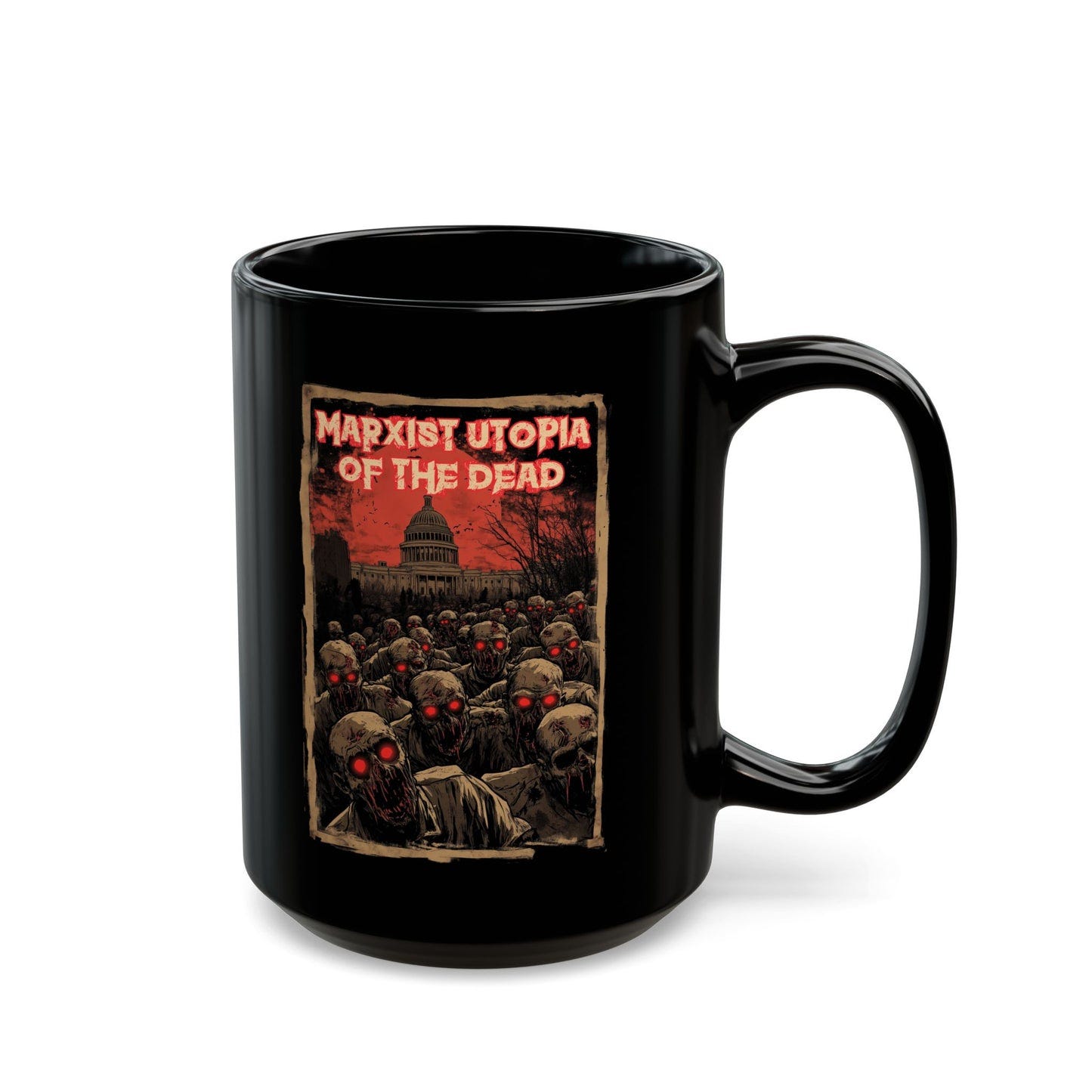 Halloween Limited Edition: Marxist Utiopia of the Dead Black Mug (15oz)