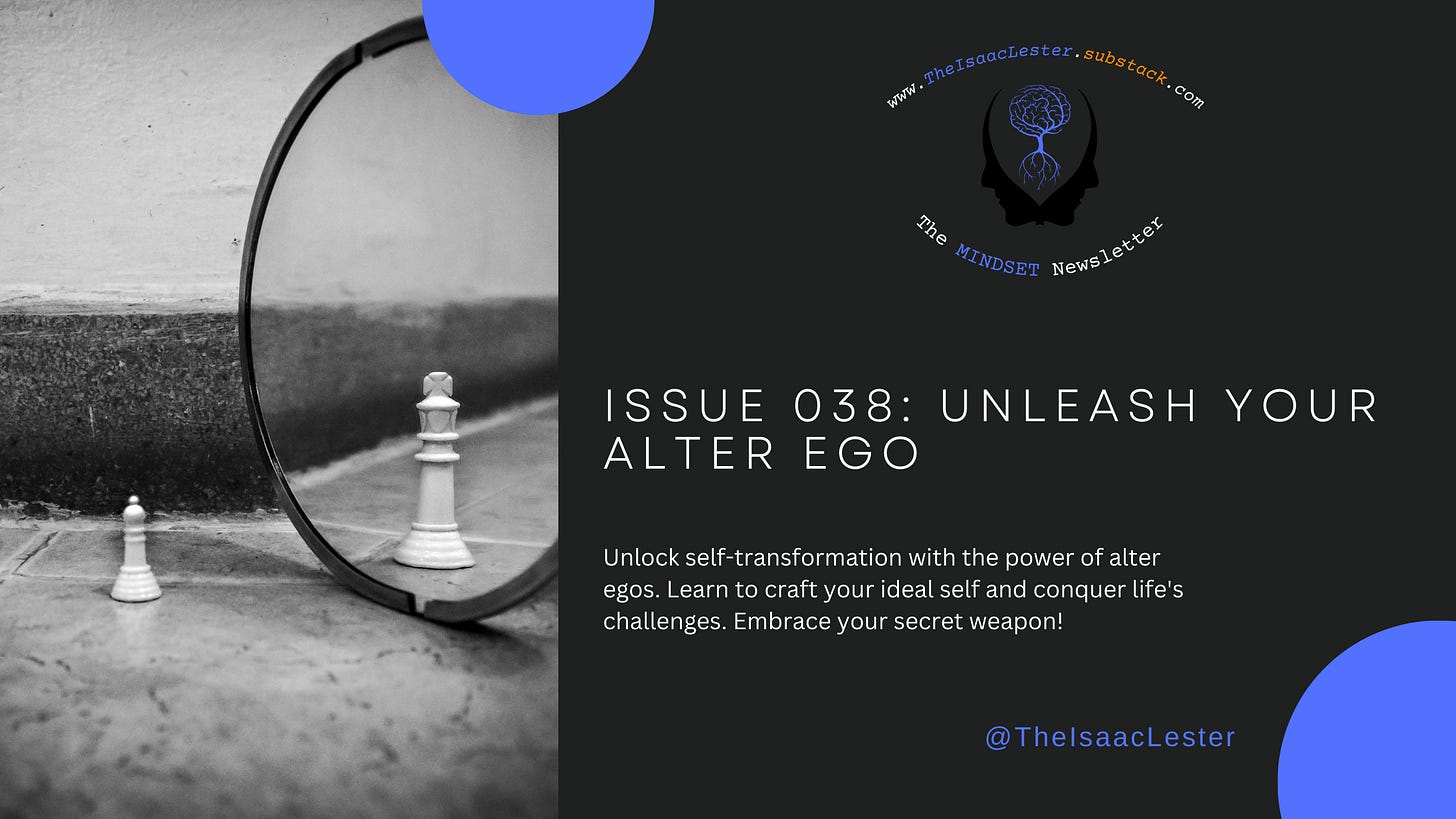 MINDSET Daily Issue 038 | Unleash Your Alter Ego MINDSET Daily Issue 038 | Unleash Your Alter Ego