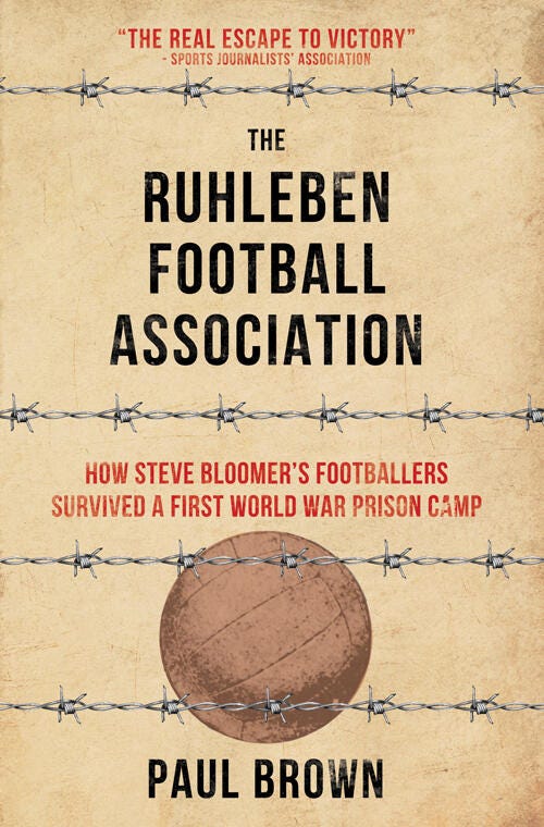 The Ruhleben Football Association by Paul Brown The Ruhleben Football Association by Paul Brown