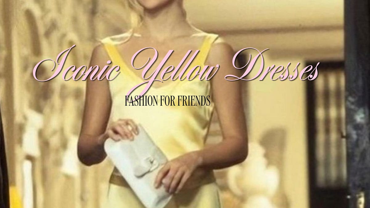 Iconic Yellow Dresses In TV & Film - by Kaeleen Stone