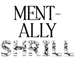 Mentally Shrill