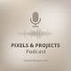 PixelsandProjects Podcast Substack