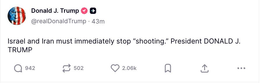 Photo by Aaron Parnas on June 08, 2026. May be a Twitter screenshot of text that says 'Donald J. Trump @realDonaldTrump 43m Israel and Iran must immediately stop "shooting." President DONALD J. TRUMP 942 502 502 2.06k …'. Photo by Aaron Parnas on June 08, 2026. May be a Twitter screenshot of text that says 'Donald J. Trump @realDonaldTrump 43m Israel and Iran must immediately stop "shooting." President DONALD J. TRUMP 942 502 502 2.06k …'.