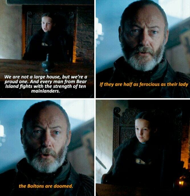 r/freefolk - We are not a large house, but we're a proud one. And every man from Bear Island fights with the strength of ten mainlanders. If they are half as ferocious as their lady the Boltons are doomed. r/freefolk - We are not a large house, but we're a proud one. And every man from Bear Island fights with the strength of ten mainlanders. If they are half as ferocious as their lady the Boltons are doomed.