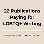 22 Publications Paying for LGBTQ+ Writing