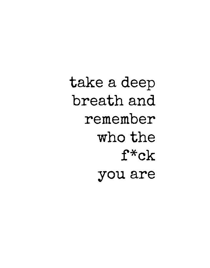 Take a Deep Breath, Cheeky Rude Sarcasm Quote Digital Art by Diane Palmer -  Fine Art America