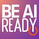 BE AI READY