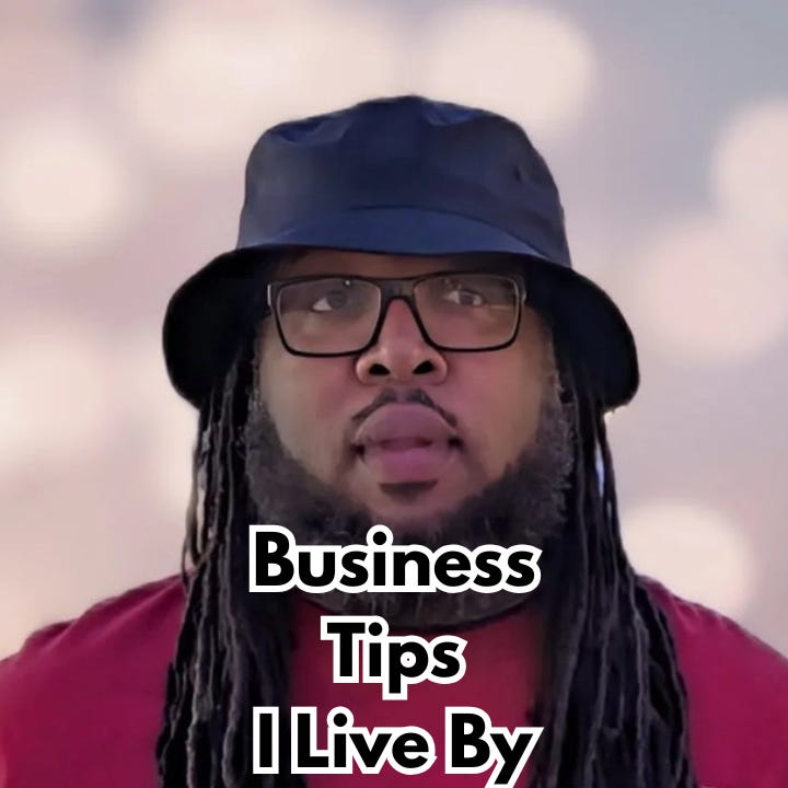 Business Tips I Live By