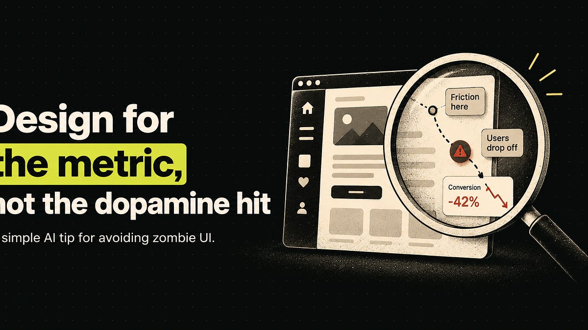 AI Tip #1: Design for the metric, not the dopamine hit