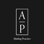 Abiding Practice