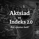83 ideed üks aasta hiljem: kas indeksit oli võimalik lüüa? 2.0
