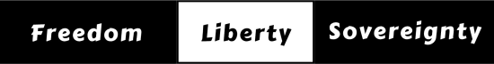 Freedom, Liberty And Sovereignty