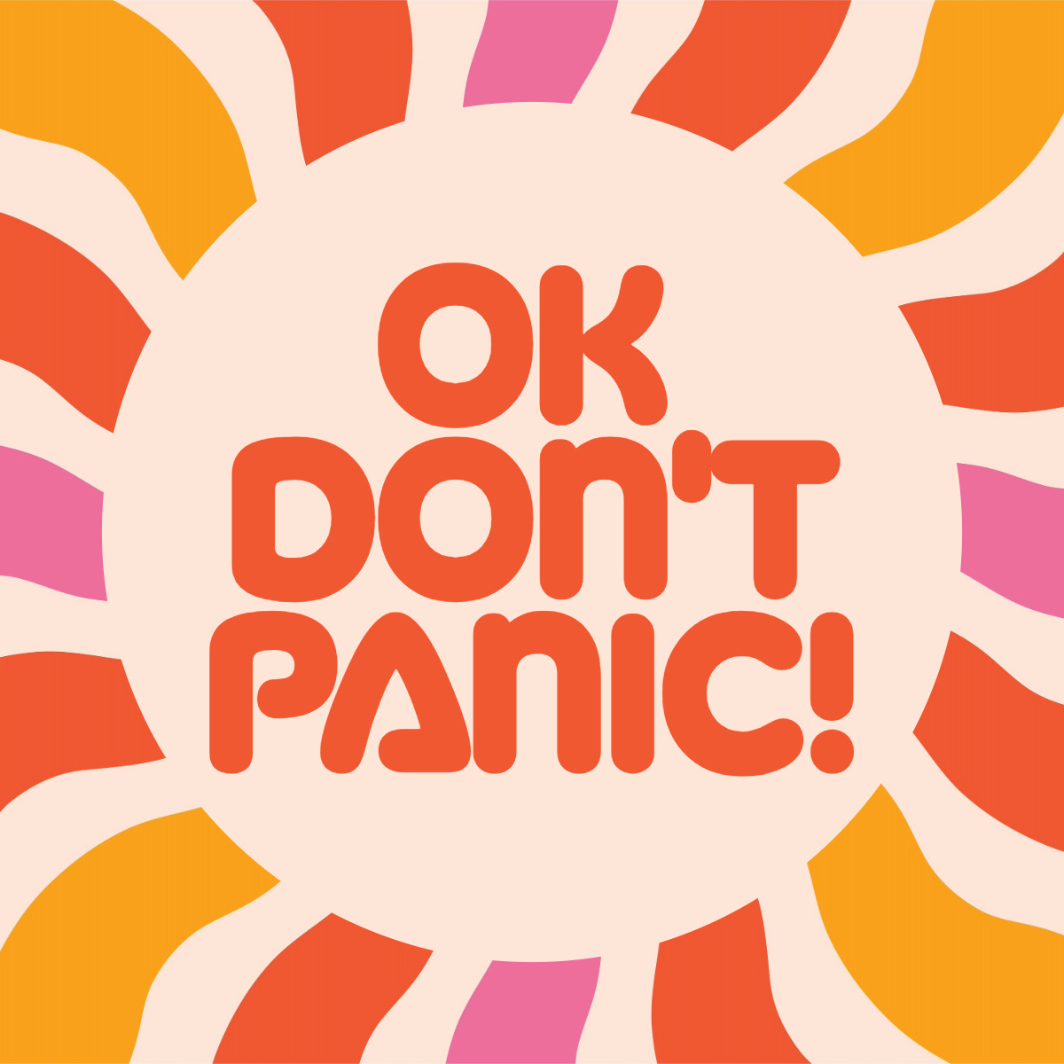OK, Don't Panic!
