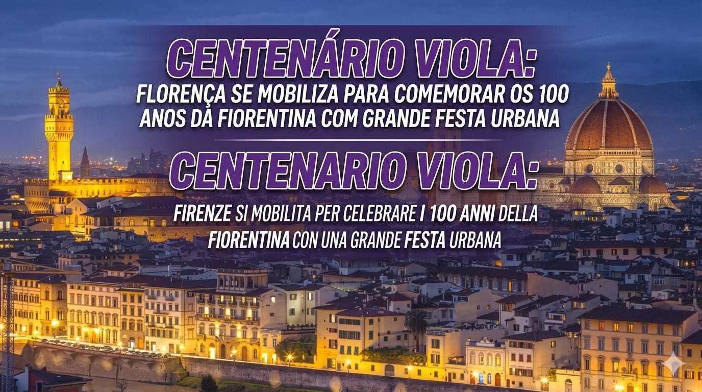 Centenário Viola: Florença se mobiliza para comemorar os 100 anos da Fiorentina com grande festa urbana / Centenario Viola: Firenze si mobilita per celebrare i 100 anni della Fiorentina con una grande festa urbana Centenário Viola: Florença se mobiliza para comemorar os 100 anos da Fiorentina com grande festa urbana / Centenario Viola: Firenze si mobilita per celebrare i 100 anni della Fiorentina con una grande festa urbana