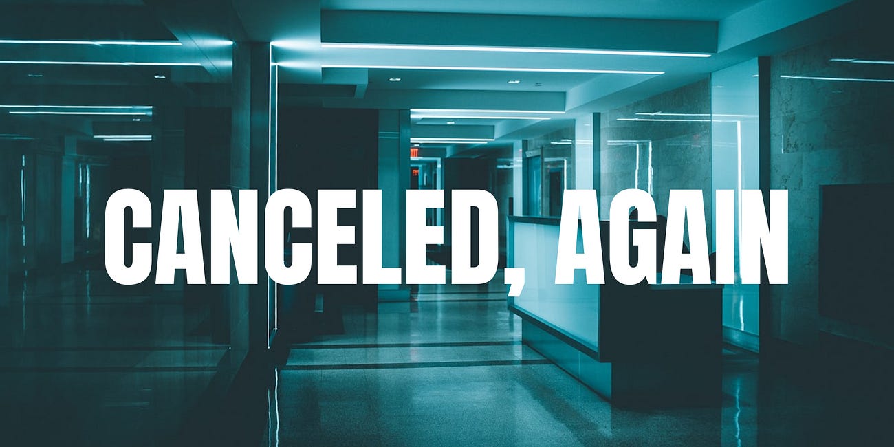 Canceled, Again