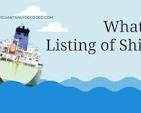 Introduction to Listing of Ship
