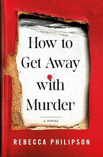 How to Get Away with Murder: A Novel