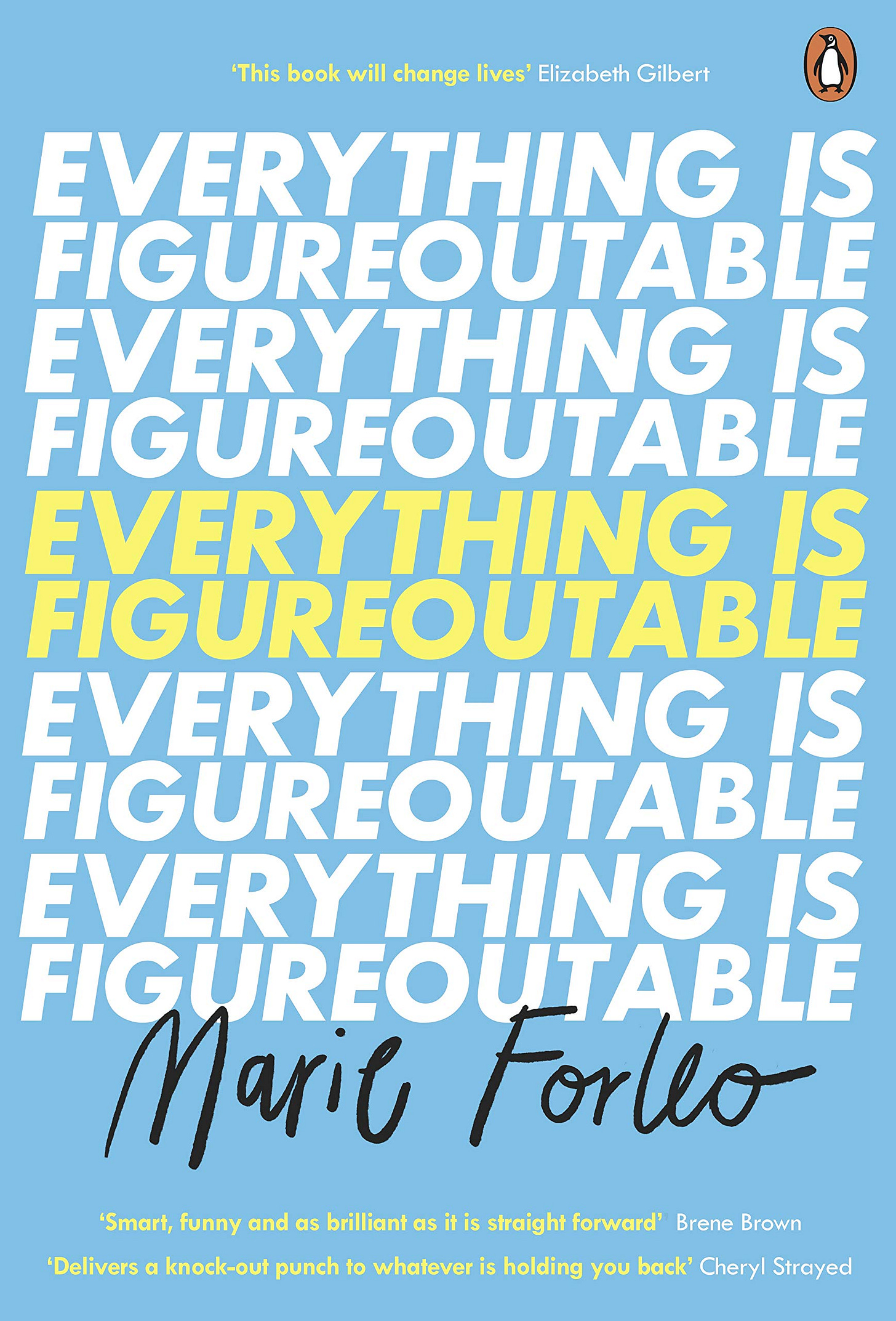 Everything is Figureoutable: The #1 New York Times Bestseller:  Amazon.co.uk: Forleo, Marie: 9780241341056: Books