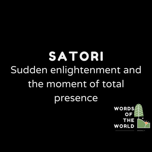 Satori meaning, enlightenment and presence in Zen Buddhism
