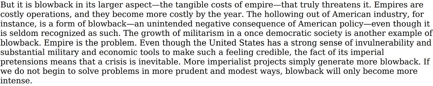 A highlighted quote from Chalmers Johnson’s book Blowback reads: ‘Empires are costly operations… The hollowing out of American industry is a form of blowback—an unintended negative consequence of American policy.’ A highlighted quote from Chalmers Johnson’s book Blowback reads: ‘Empires are costly operations… The hollowing out of American industry is a form of blowback—an unintended negative consequence of American policy.’