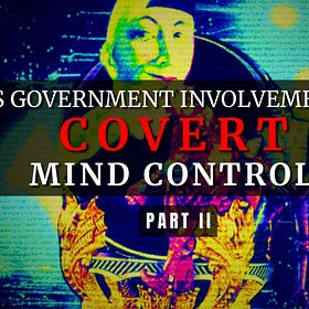 US Government Involvement in Covert Mind Control and Remote Neural Monitoring (Pt. 2)