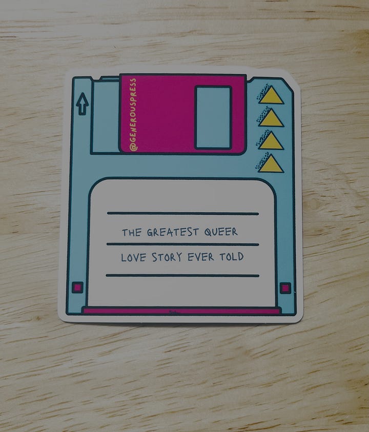 "The greatest queer love story ever told" "::happy sigh::"