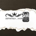 DEFINITELY ... A KING