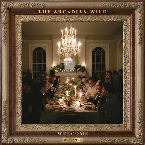 Welcome (reframed) - Album by The Arcadian Wild | Spotify