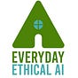 Everyday Ethical AI