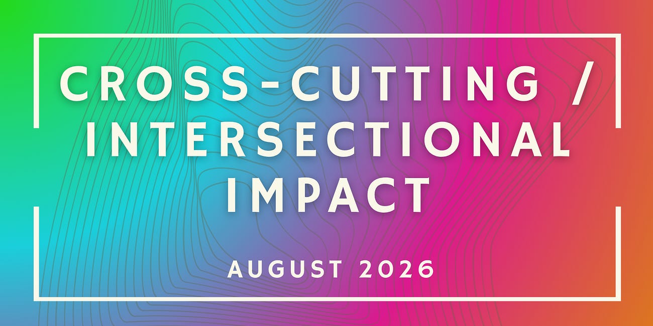 Cross-Cutting / Intersectional Impact: August 2026 Funding Opportunities (10 new opportunities!) 